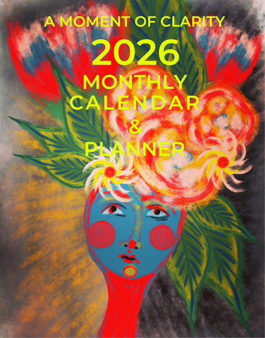 2026 A Moment of Clarity Desk Calendar and Planner - Art by Mona Anastas